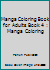 Manga Coloring Book for adults Book 4: Manga Coloring (Manga books of coloring) (Volume 4) 1522969667 Book Cover