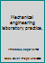 Mechanical engineering laboratory practice, B0007EB3IM Book Cover