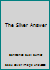 The Silver Answer B002E539N4 Book Cover
