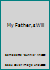 My Father,s Will B001L72OOG Book Cover