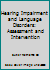Hearing Impairment and Language Disorders: Assessment and Intervention 0834205882 Book Cover
