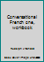 Conversational French one, workbook 0442237693 Book Cover