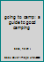 going to camp: a guide to good camping B005LDUBAU Book Cover