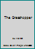 The grasshopper B0006CK994 Book Cover