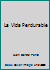 La Vida Perdurable B00G5HD216 Book Cover