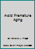 Avoid Premature Aging B000MOUAIG Book Cover
