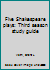 Five Shakespeare plays: Third season study guide B0006XU4GQ Book Cover