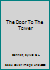 The Door To The Tower B003CV6ZPS Book Cover