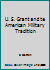 U. S. Grant and te American Military Tradition B00FH4XWF4 Book Cover