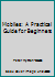 Mobiles: A Practical Guide for Beginners 0877490848 Book Cover