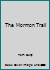 The Mormon Trail B000H5DMTY Book Cover