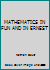 MATHEMATICS IN FUN AND IN ERNEST B004G7ZQJI Book Cover