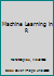 Machine Learning in R 1498726437 Book Cover