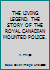 THE LIVING LEGEND. THE STORY OF THE ROYAL CANADIAN MOUNTED POLICE. B002E8N07Q Book Cover