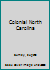 Colonial North Carolina 0840771347 Book Cover