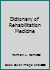 Dictionary of Rehabilitation Medicine 0826133207 Book Cover