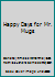 Happy Days for Mr. Mugs: Level Four 0770202373 Book Cover