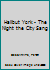 Halibut York - The Night the City Sang B008Y1WOV0 Book Cover