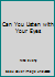 Can You Listen with Your Eyes 0966756703 Book Cover