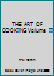 THE ART OF COOKING Volume II 0889025568 Book Cover