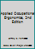 Applied Occupational Ergonomics, 2nd Edition 0965450643 Book Cover