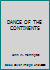 HARRINGTON DANCE OF THE CONTINENTS 0874771684 Book Cover
