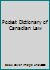 Pocket Dictionary of Canadian Law 0459244078 Book Cover