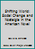 Shifting World: Social Change and Nostalgia in the American Novel 0838716865 Book Cover