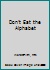 Don't Eat the Alphabet 1913235351 Book Cover
