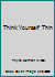 Think Yourself Thin B003JUYEBE Book Cover