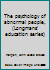 The psychology of abnormal people, (Longmans' education series) B0007DVP7M Book Cover