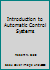 Introduction to Automatic Control Systems B0000CLJM0 Book Cover