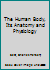 The Human Body, Its Anatomy and Physiology 0030116554 Book Cover