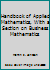 Handbook of Applied Mathematics, With a Section on Business Mathematics B004B01HQG Book Cover