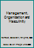 Management, Organization and Masculinity 0761957502 Book Cover