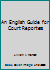 An English Guide for Court Reporters B001CB50J2 Book Cover