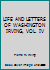 LIFE AND LETTERS OF WASHINGTON IRVING, VOL. IV B0018XX1R2 Book Cover