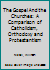 The Gospel And the Churches: A Comparison of Catholicism, Orthodoxy and Protestantism B000O2K6GM Book Cover