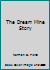 The Dream Mine Story B0017OEO0A Book Cover