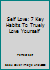 Self Love: 7 Key Habits to Truely Love Yourself 1542951666 Book Cover