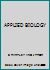 APPLIED BIOLOGY: A HUMAN EXPERIENCE 0773047298 Book Cover