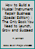 How to Build a Musical Instrument Repair Business (Special Edition): The Only Book You Need to Launch, Grow & Succeed 1519429630 Book Cover