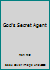 God's Secret Agent 0942847016 Book Cover