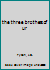 the three brothers of ur B0018P43S6 Book Cover