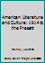 American Literature and Culture: 1914 to the Present 074562765X Book Cover