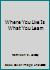 Where You Live Is What You Learn 0965057607 Book Cover