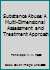 Substance Abuse: A Multi-Dimensional Assessment and Treatment Approach 1556420846 Book Cover