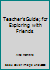 Teacher's Guide; for Exploring with Friends B000JWKGM6 Book Cover