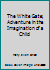 The White Gate; Adventure in the Imagination of a Child B00EBC0F2G Book Cover