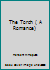The Torch ( A Romance) B000NZ910W Book Cover